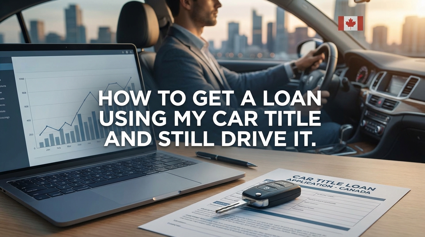 Your Car Title Just Got a Job. You Still Get to Drive, Toronto.